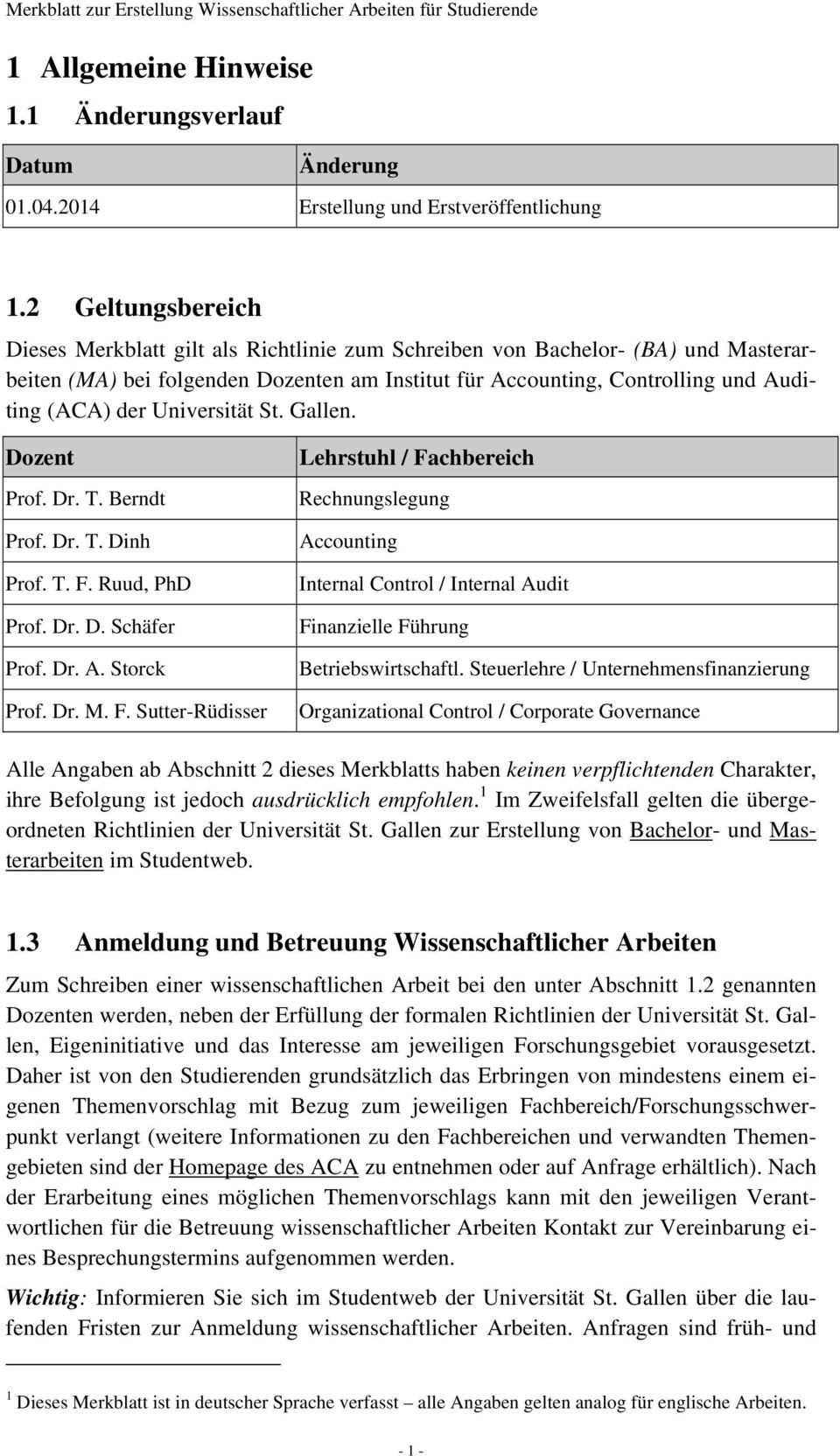 Universität St. Gallen. Dozent Prof. Dr. T. Berndt Prof. Dr. T. Dinh Prof. T. F.