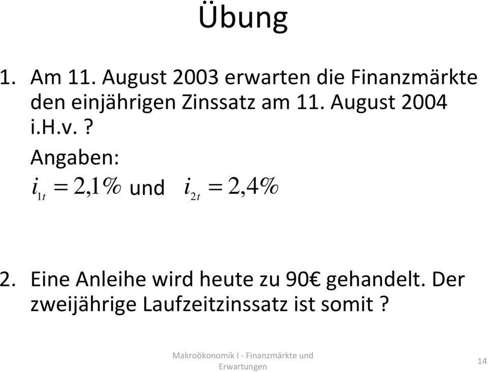 Zinssatz am 11. August 2004 i.h.v.