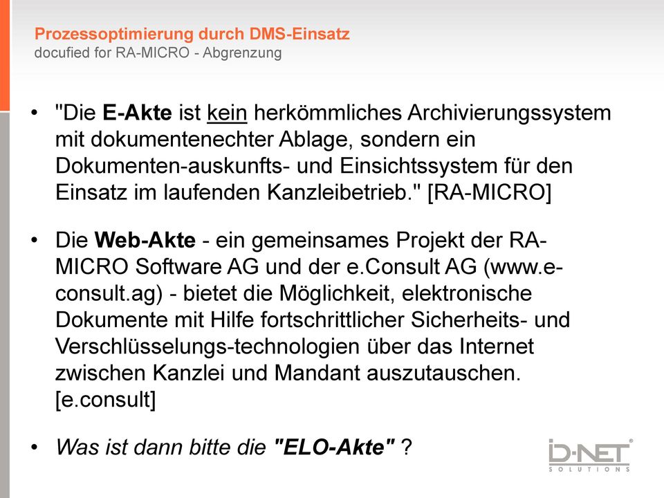 " [RA-MICRO] Die Web-Akte - ein gemeinsames Projekt der RA- MICRO Software AG und der e.consult AG (www.econsult.