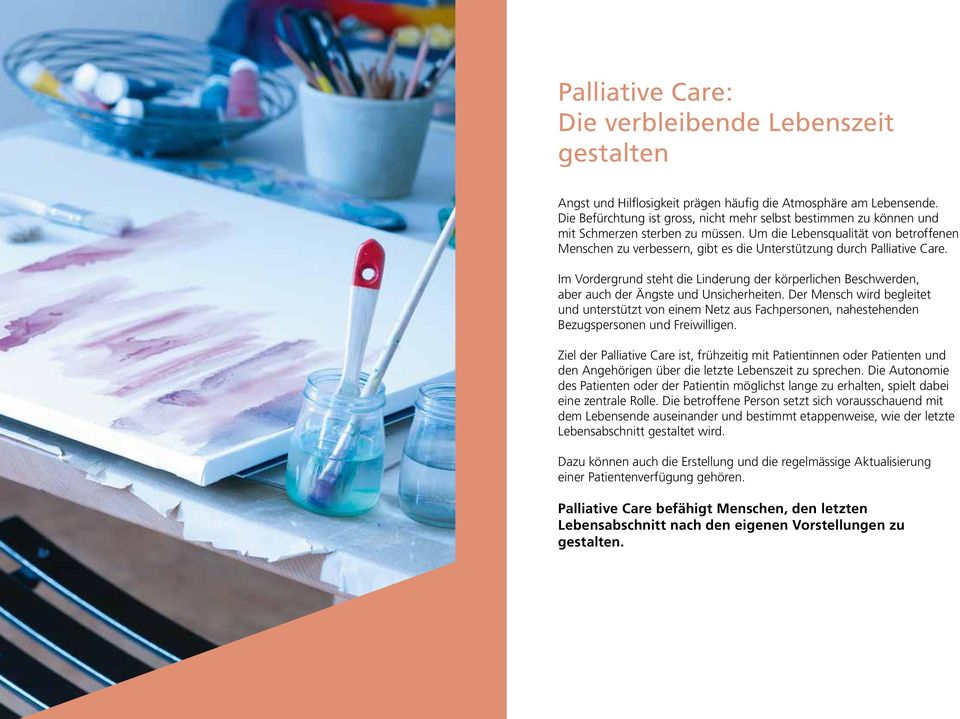 Um die Lebensqualität von betroffenen Menschen zu verbessern, gibt es die Unterstützung durch Palliative Care.