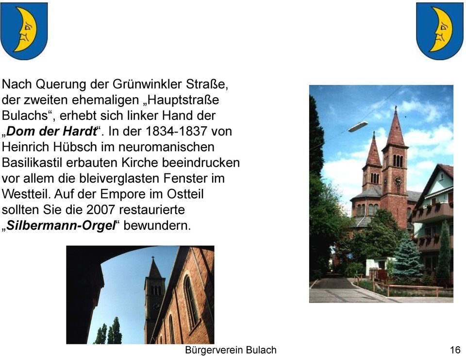 In der 1834-1837 von Heinrich Hübsch im neuromanischen Basilikastil erbauten Kirche