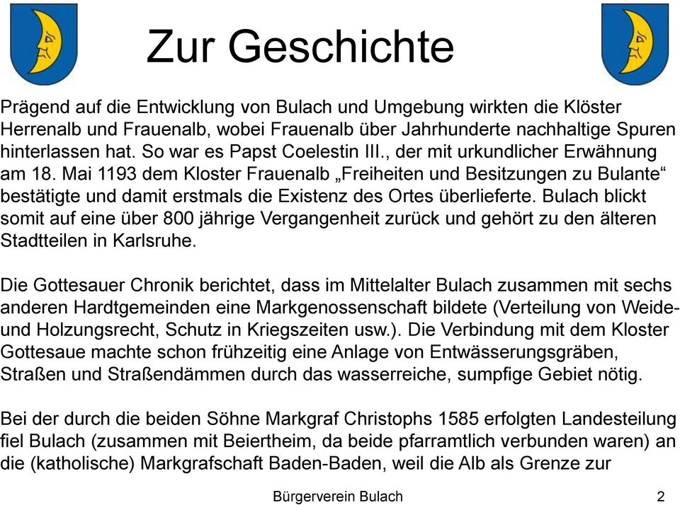 Mai 1193 dem Kloster Frauenalb Freiheiten und Besitzungen zu Bulante bestätigte und damit erstmals die Existenz des Ortes überlieferte.