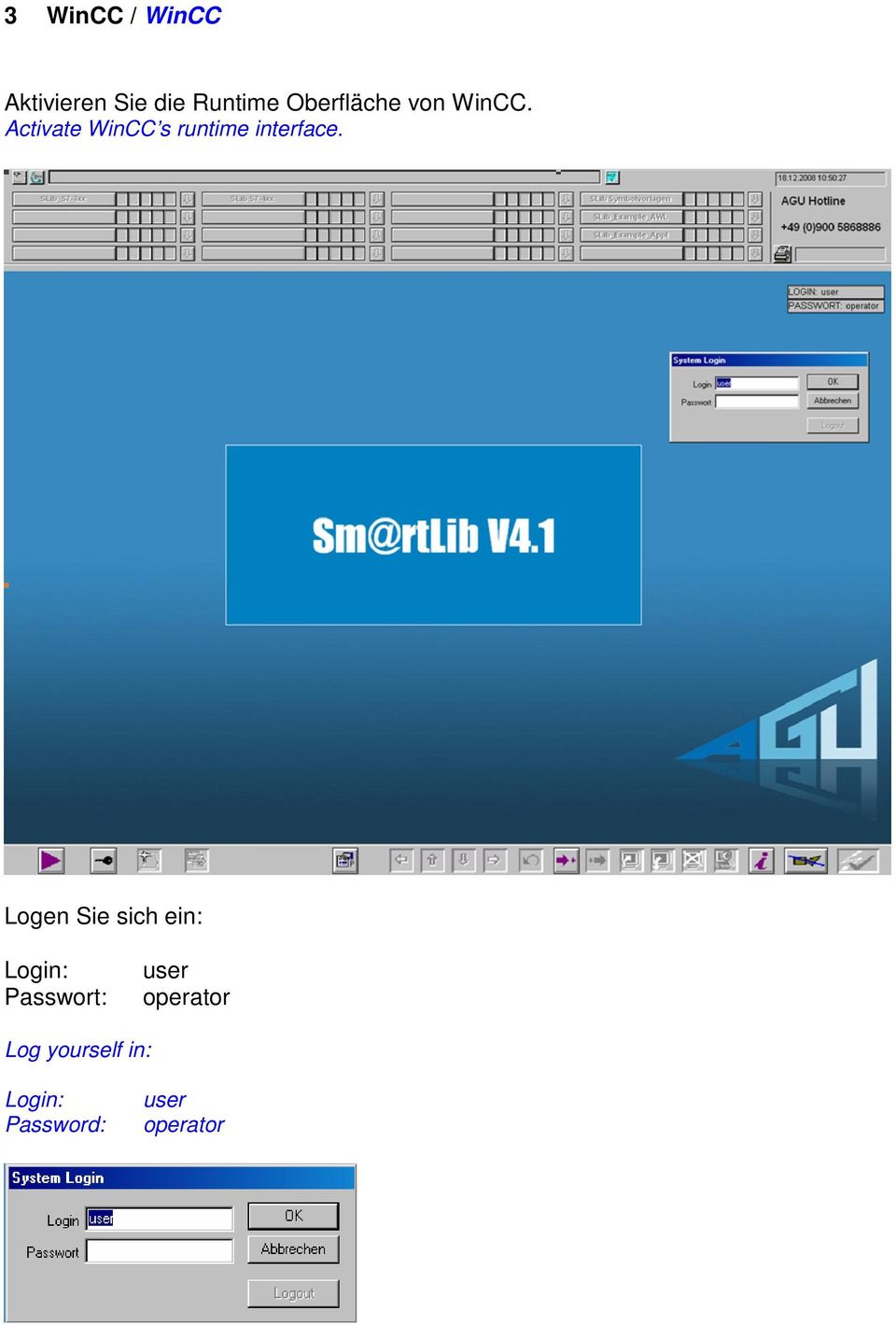 Activate WinCC s runtime interface.