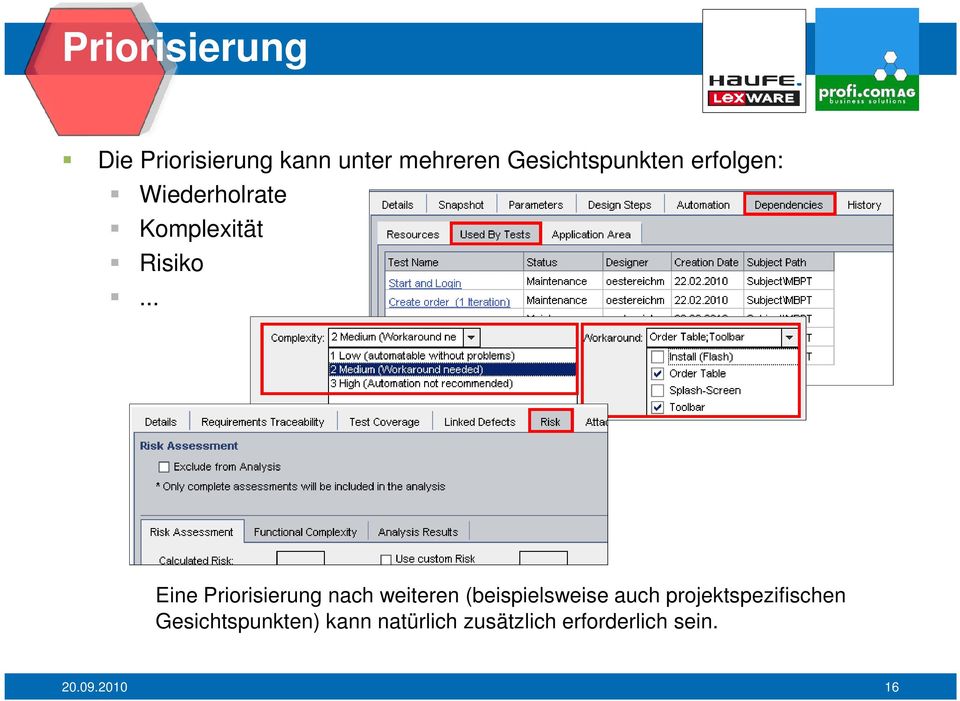 .. Eine Priorisierung nach weiteren (beispielsweise auch