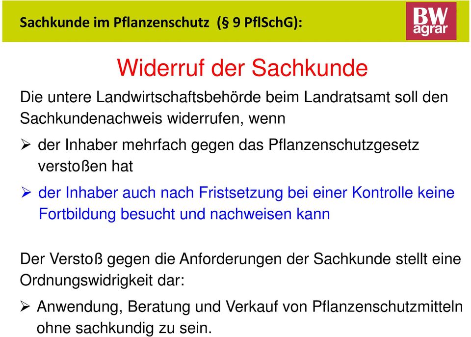 nach Fristsetzung bei einer Kontrolle keine Fortbildung besucht und nachweisen kann Der Verstoß gegen die Anforderungen der