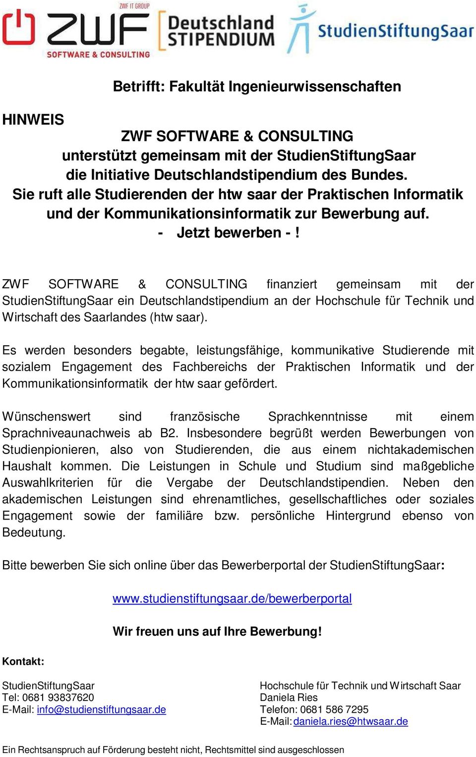 ZWF SOFTWARE & CONSULTING finanziert gemeinsam mit der StudienStiftungSaar ein Deutschlandstipendium an der Hochschule für Technik und Wirtschaft des Saarlandes (htw saar).