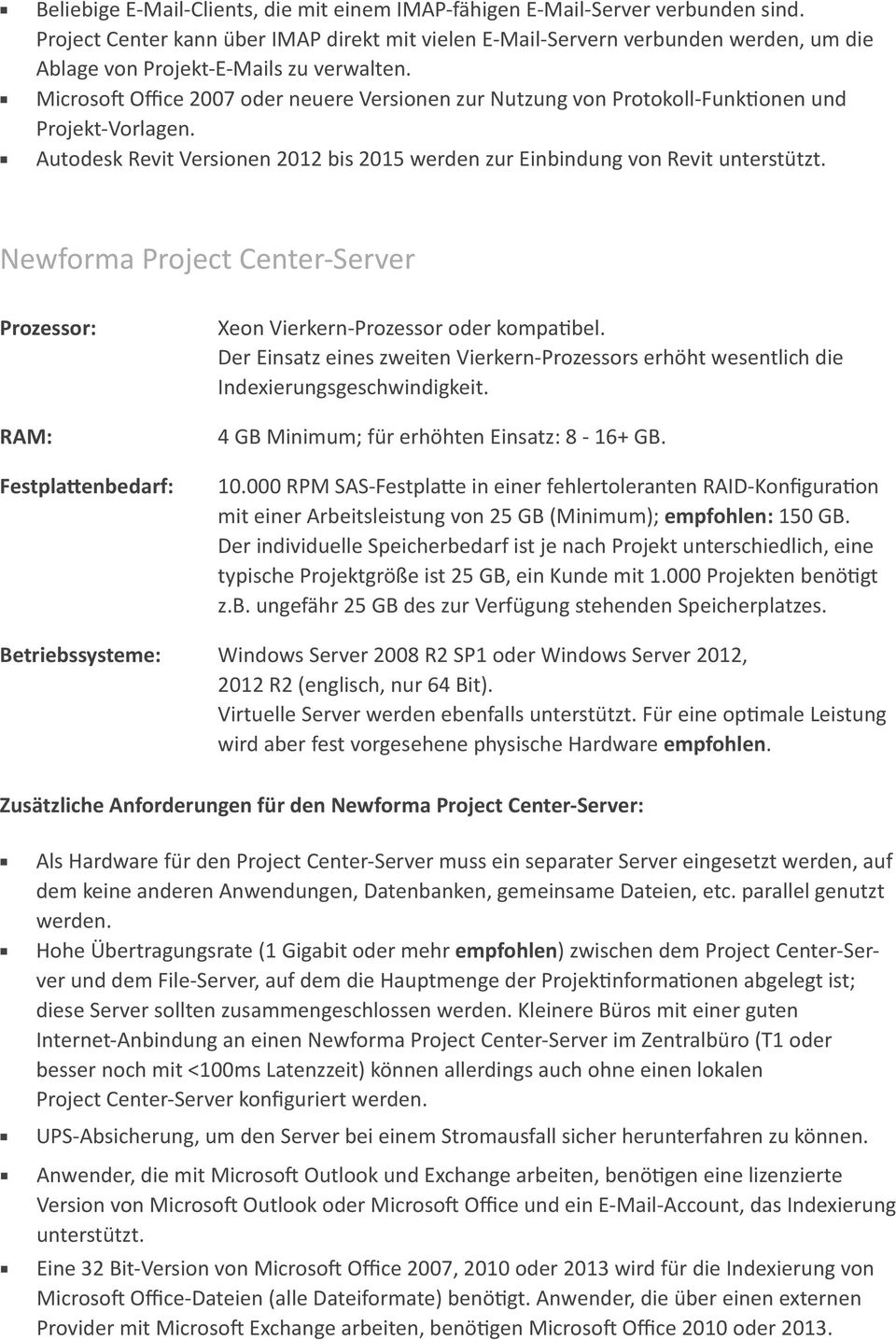 Microsoft Office 2007 oder neuere Versionen zur Nutzung von Protokoll-Funktionen und Projekt-Vorlagen.