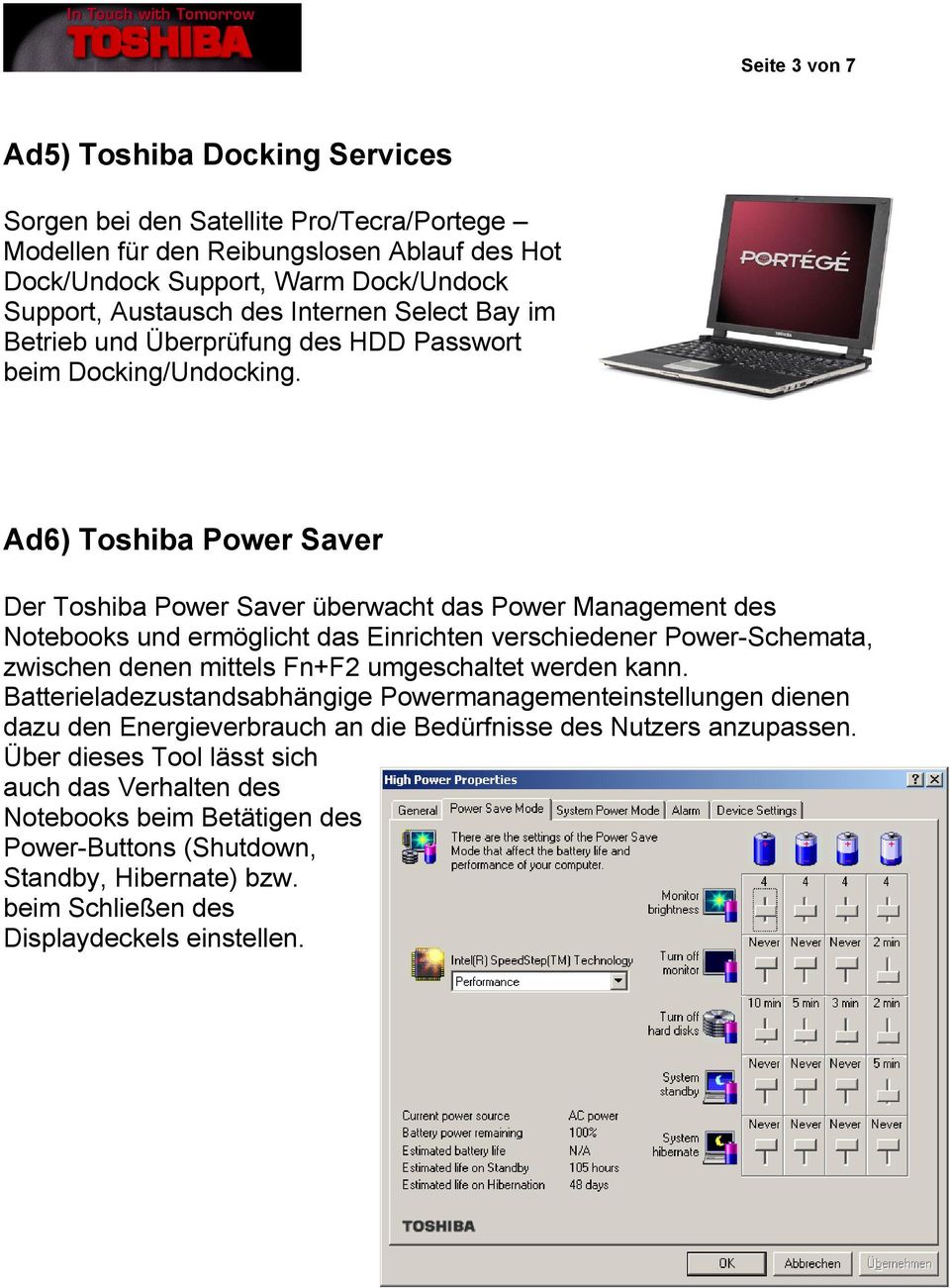 Ad6) Toshiba Power Saver Der Toshiba Power Saver überwacht das Power Management des Notebooks und ermöglicht das Einrichten verschiedener Power-Schemata, zwischen denen mittels Fn+F2 umgeschaltet