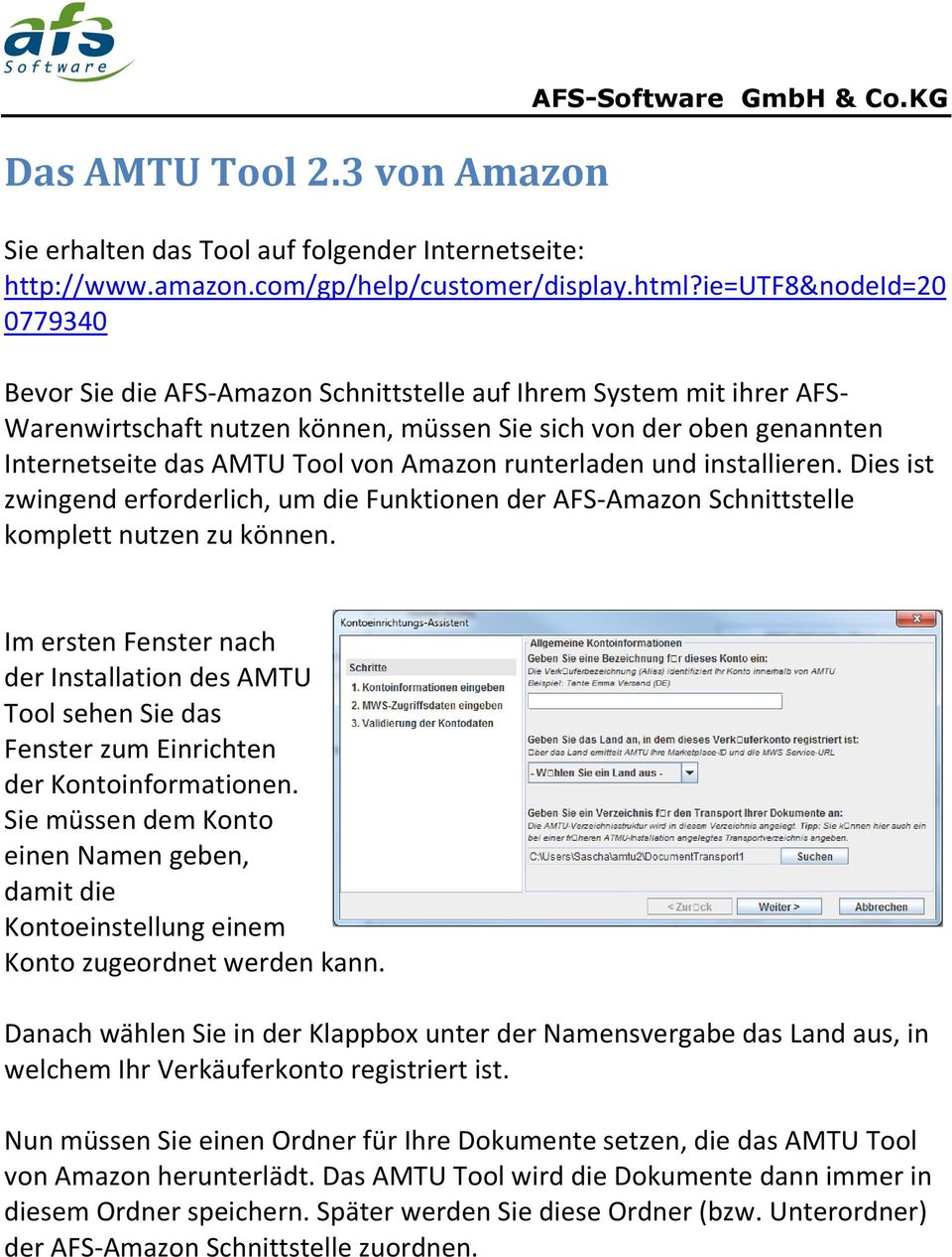 Amazon runterladen und installieren. Dies ist zwingend erforderlich, um die Funktionen der AFS-Amazon Schnittstelle komplett nutzen zu können.