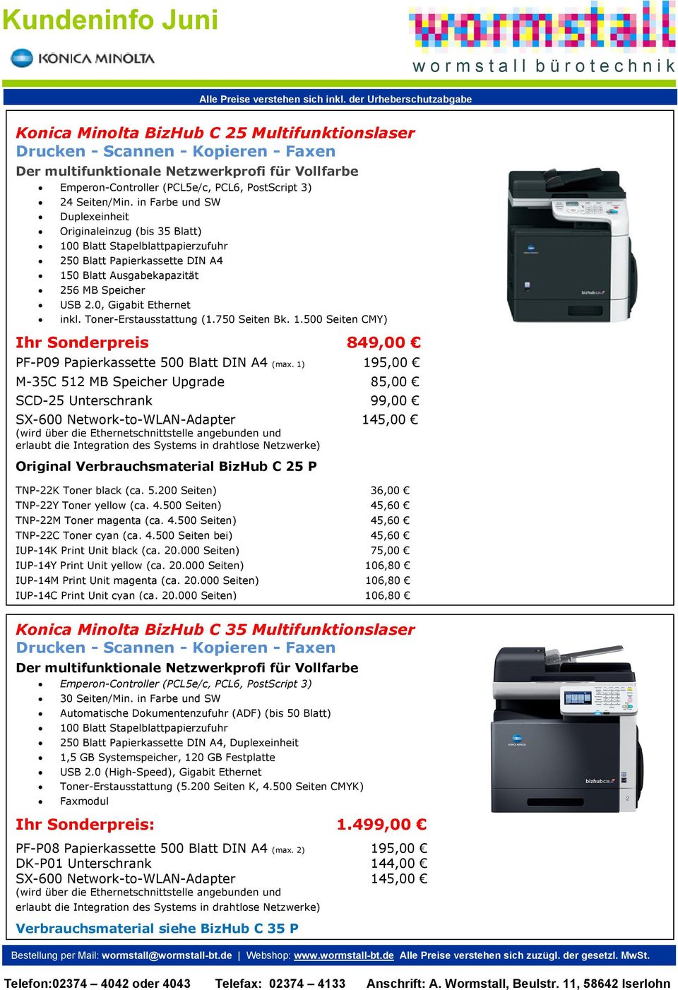 Toner-Erstausstattung (1.750 Seiten Bk. 1.500 Seiten CMY) Ihr Sonderpreis 849,00 PF-P09 Papierkassette 500 Blatt DIN A4 (max.