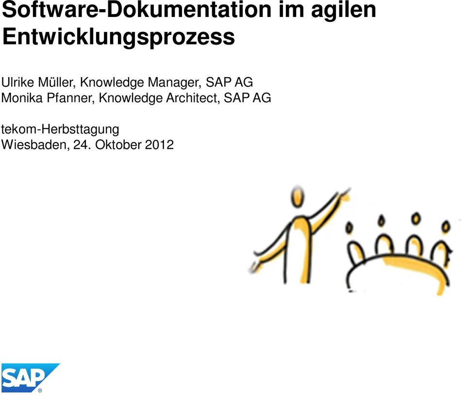 Manager, SAP AG Monika Pfanner, Knowledge