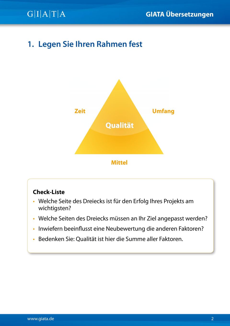 Welche Seiten des Dreiecks müssen an Ihr Ziel angepasst werden?