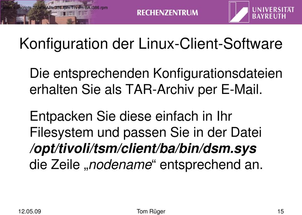 rpm Konfiguration der Linux-Client-Software Die entsprechenden Konfigurationsdateien