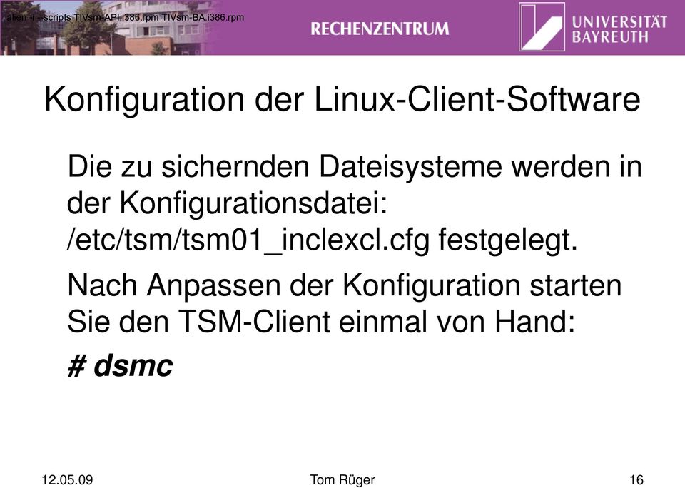 rpm Konfiguration der Linux-Client-Software Die zu sichernden Dateisysteme