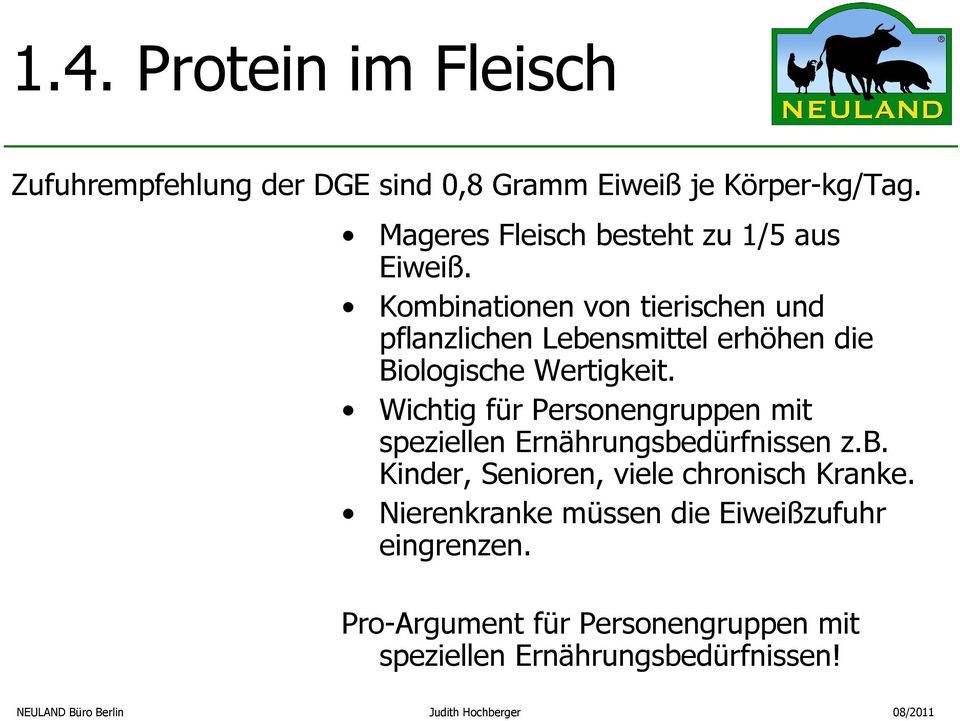 Kombinationen von tierischen und pflanzlichen Lebensmittel erhöhen die Biologische Wertigkeit.