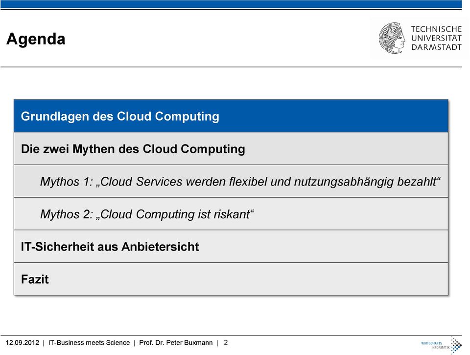 nutzungsabhängig bezahlt Mythos 2: Cloud Computing ist riskant