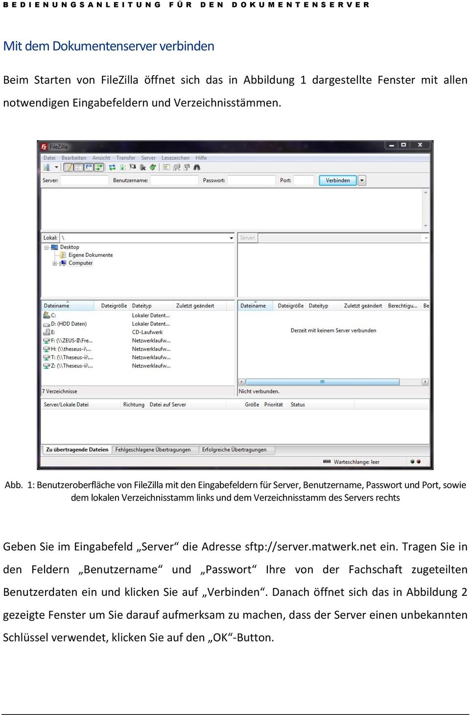 1: Benutzeroberfläche von FileZilla mit den Eingabefeldern für Server, Benutzername, Passwort und Port, sowie dem lokalen Verzeichnisstamm links und dem Verzeichnisstamm des Servers rechts