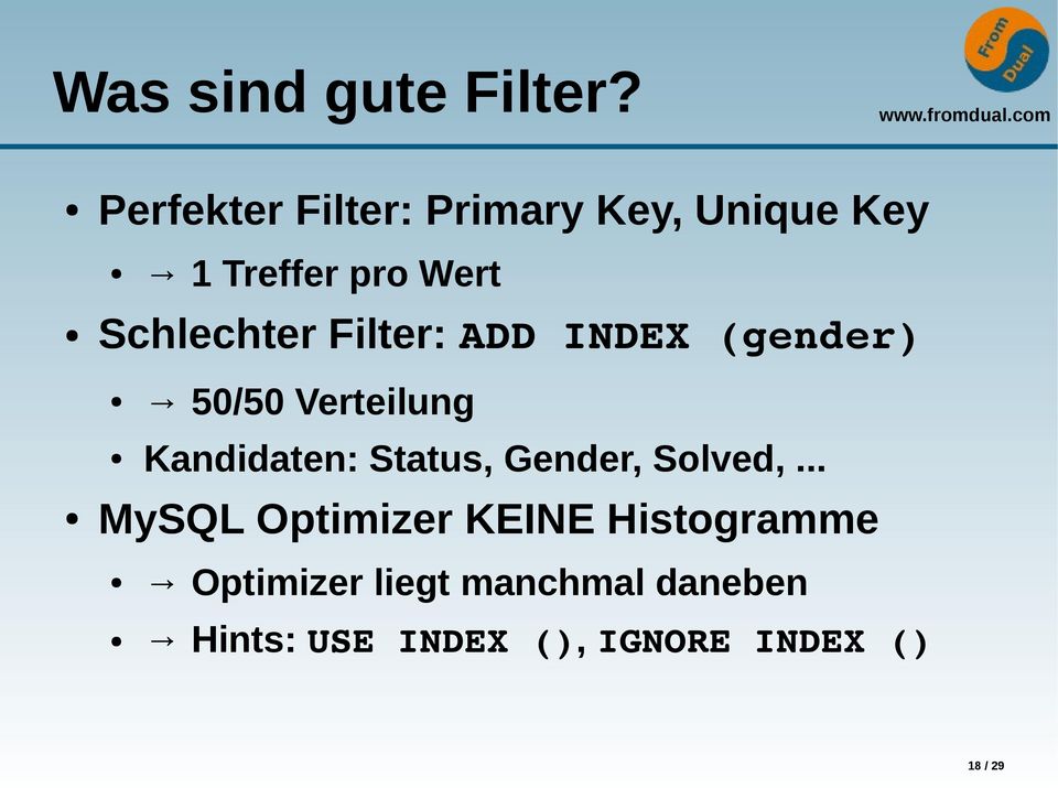 Filter: ADD INDEX (gender) 50/50 Verteilung Kandidaten: Status, Gender,