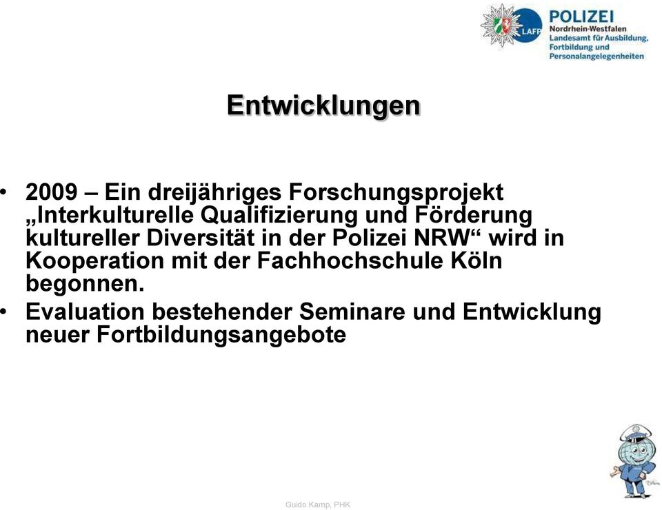 in der Polizei NRW wird in Kooperation mit der Fachhochschule Köln