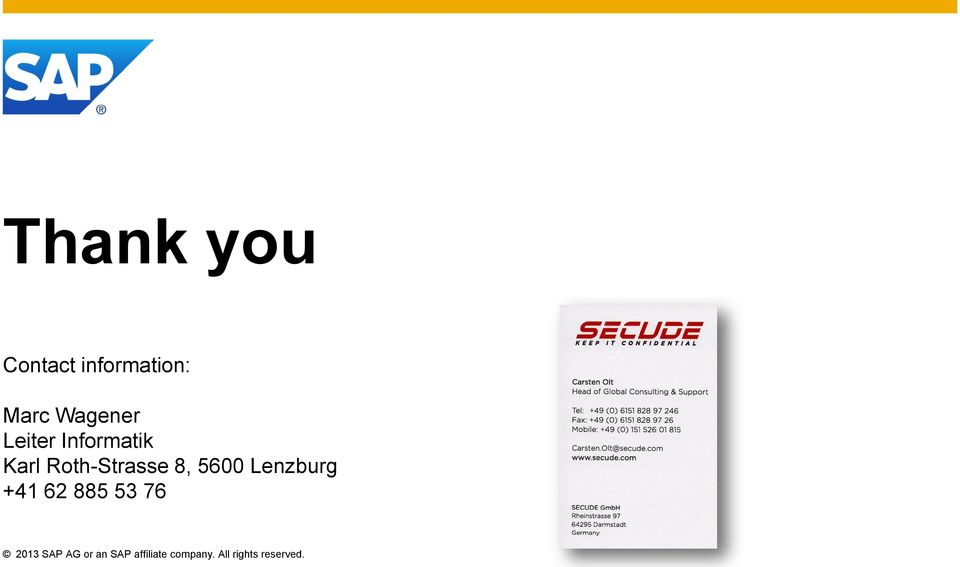 Lenzburg +41 62 885 53 76 2013 SAP AG or an