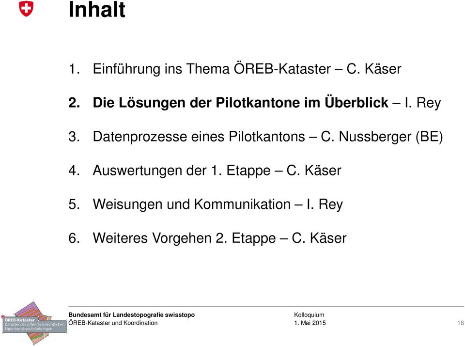 Datenprozesse eines Pilotkantons C. Nussberger (BE) 4.