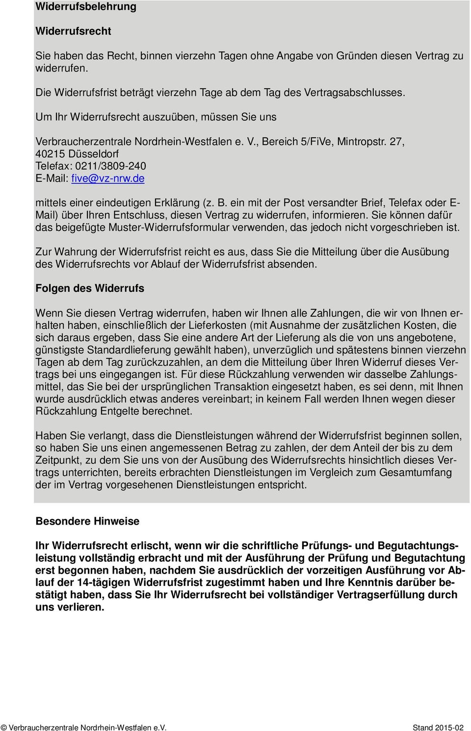 27, 40215 Düsseldorf Telefax: 0211/3809-240 E-Mail: five@vz-nrw.de mittels einer eindeutigen Erklärung (z. B.