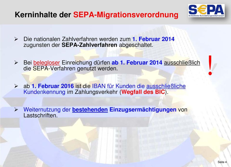 Februar 2014 ausschließlich die SEPA-Verfahren genutzt werden. ab 1.