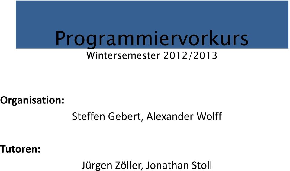 Organisation: Steffen Gebert,