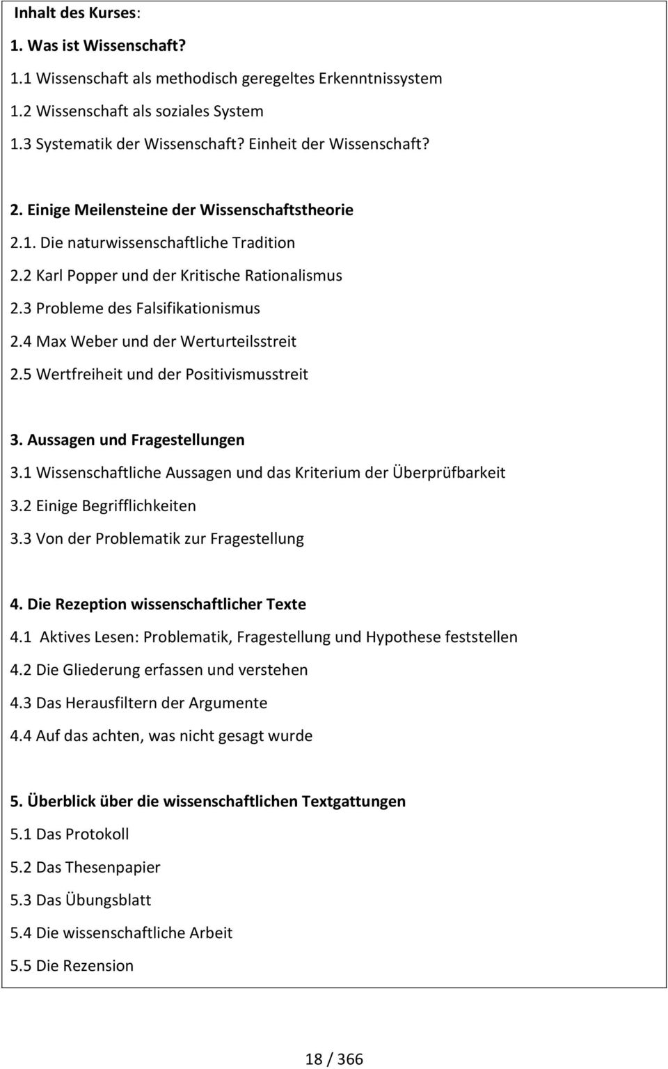 4 Max Weber und der Werturteilsstreit 2.5 Wertfreiheit und der Positivismusstreit 3. Aussagen und Fragestellungen 3.1 Wissenschaftliche Aussagen und das Kriterium der Überprüfbarkeit 3.