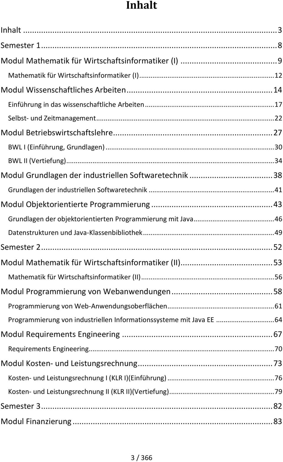 .. 34 Modul Grundlagen der industriellen Softwaretechnik... 38 Grundlagen der industriellen Softwaretechnik... 41 Modul Objektorientierte Programmierung.