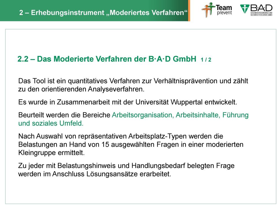 Analyseverfahren. Es wurde in Zusammenarbeit mit der Universität Wuppertal entwickelt.