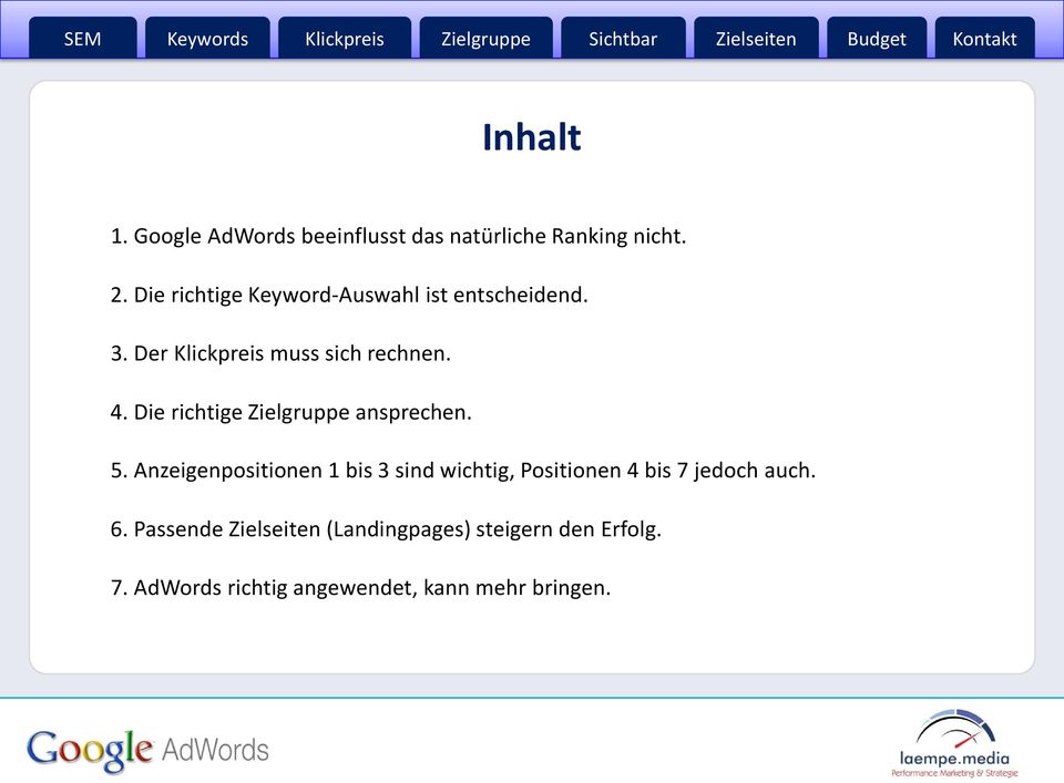 Die richtige Zielgruppe ansprechen. 5.