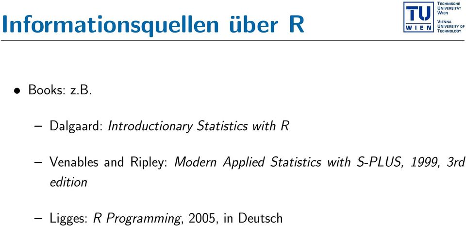 Dalgaard: Introductionary Statistics with R
