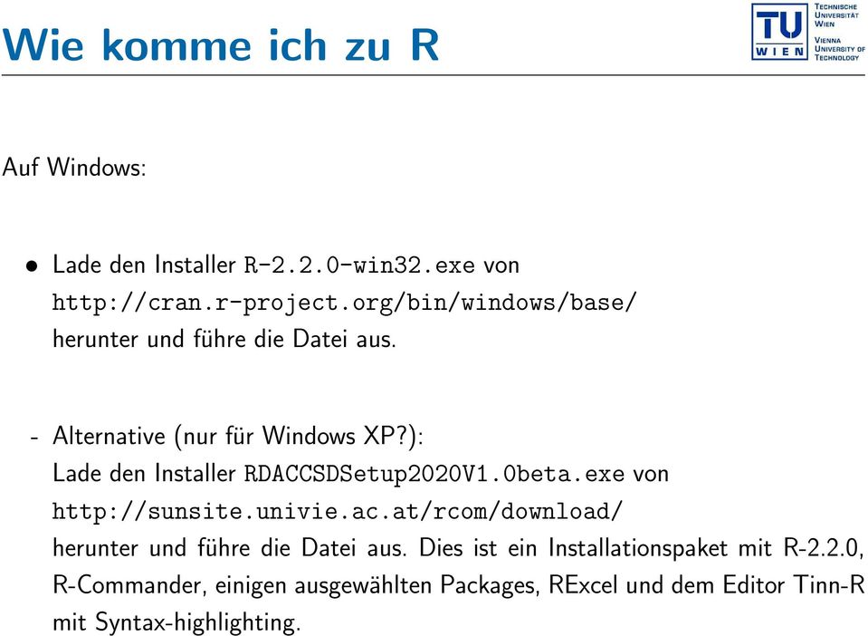 ): Lade den Installer RDACCSDSetup2020V1.0beta.exe von http://sunsite.univie.ac.