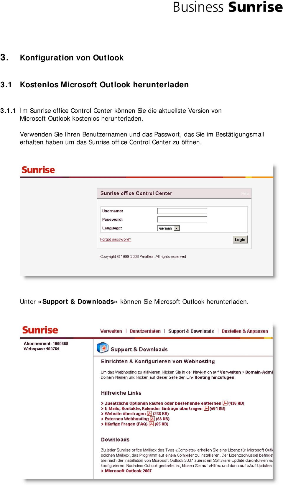 1 Im Sunrise office Control Center können Sie die aktuellste Version von Microsoft Outlook kostenlos