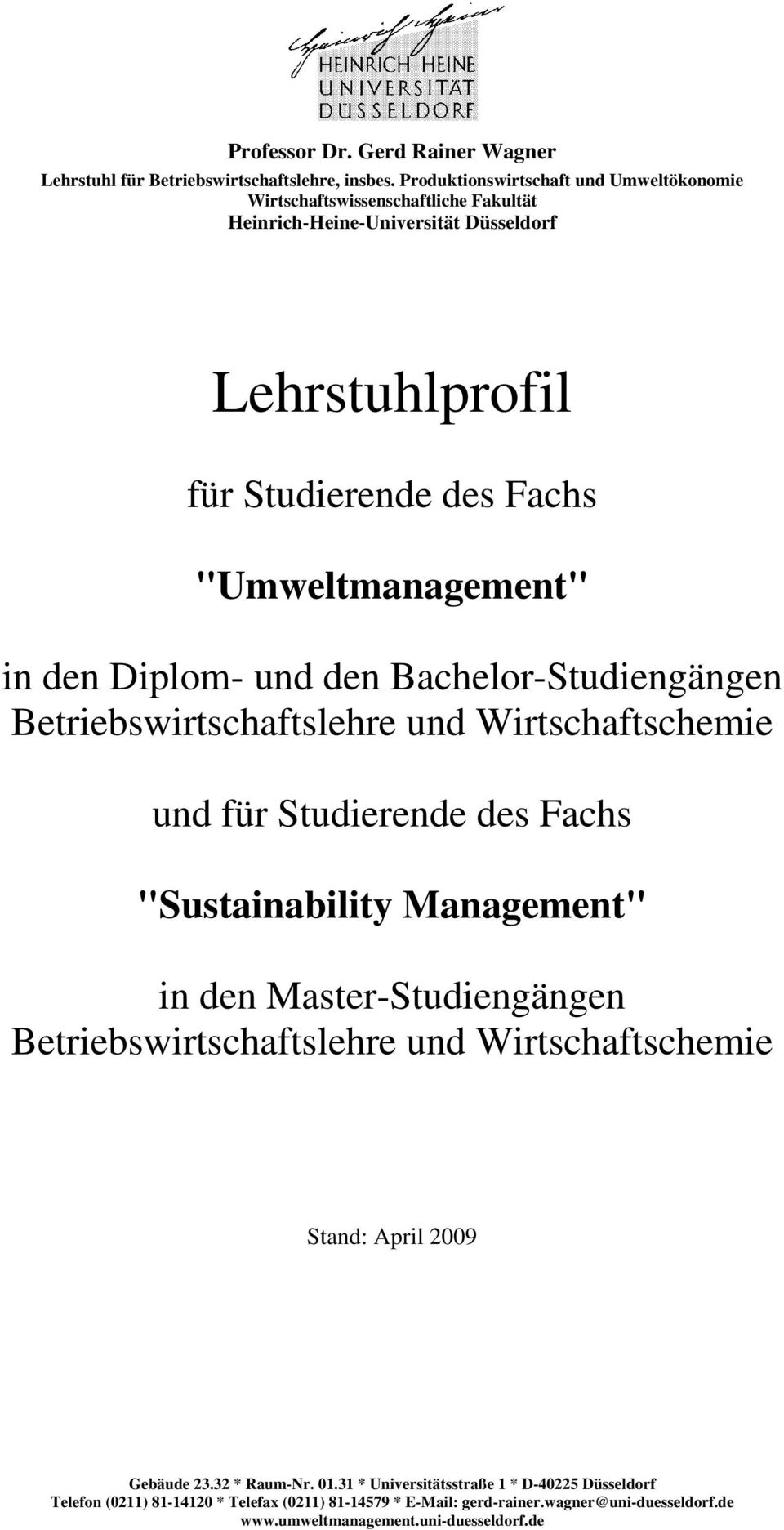 Fachs "Umweltmanagement" in den Diplom- und den Bachelor-Studiengängen und für Studierende des Fachs "Sustainability Management" in den