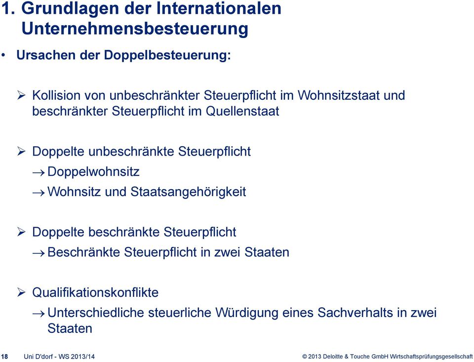 unbeschränkte Steuerpflicht Doppelwohnsitz Wohnsitz und Staatsangehörigkeit Doppelte beschränkte Steuerpflicht