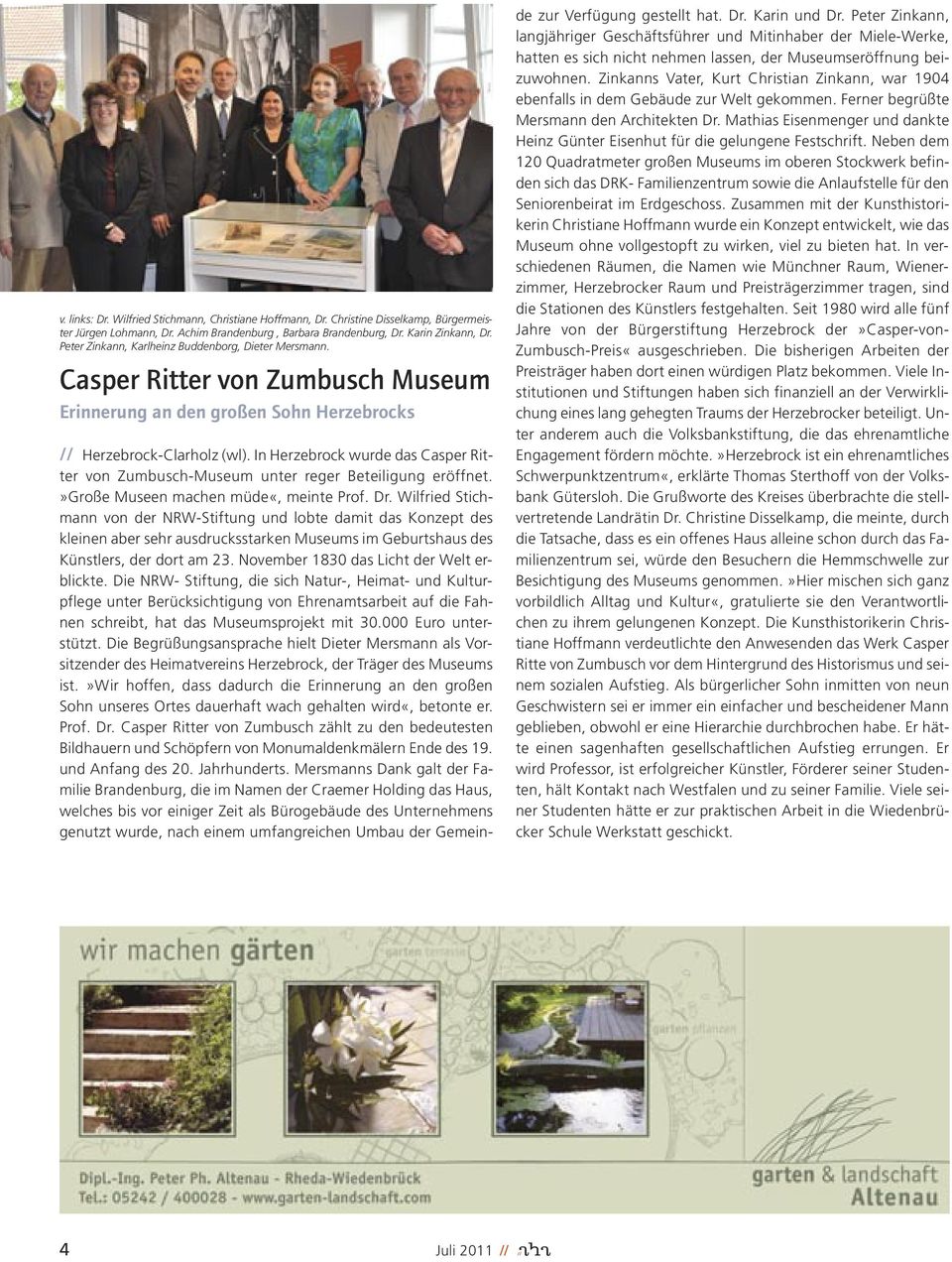 In Herzebrock wurde das Casper Ritter von Zumbusch-Museum unter reger Beteiligung eröffnet.»große Museen machen müde«, meinte Prof. Dr.