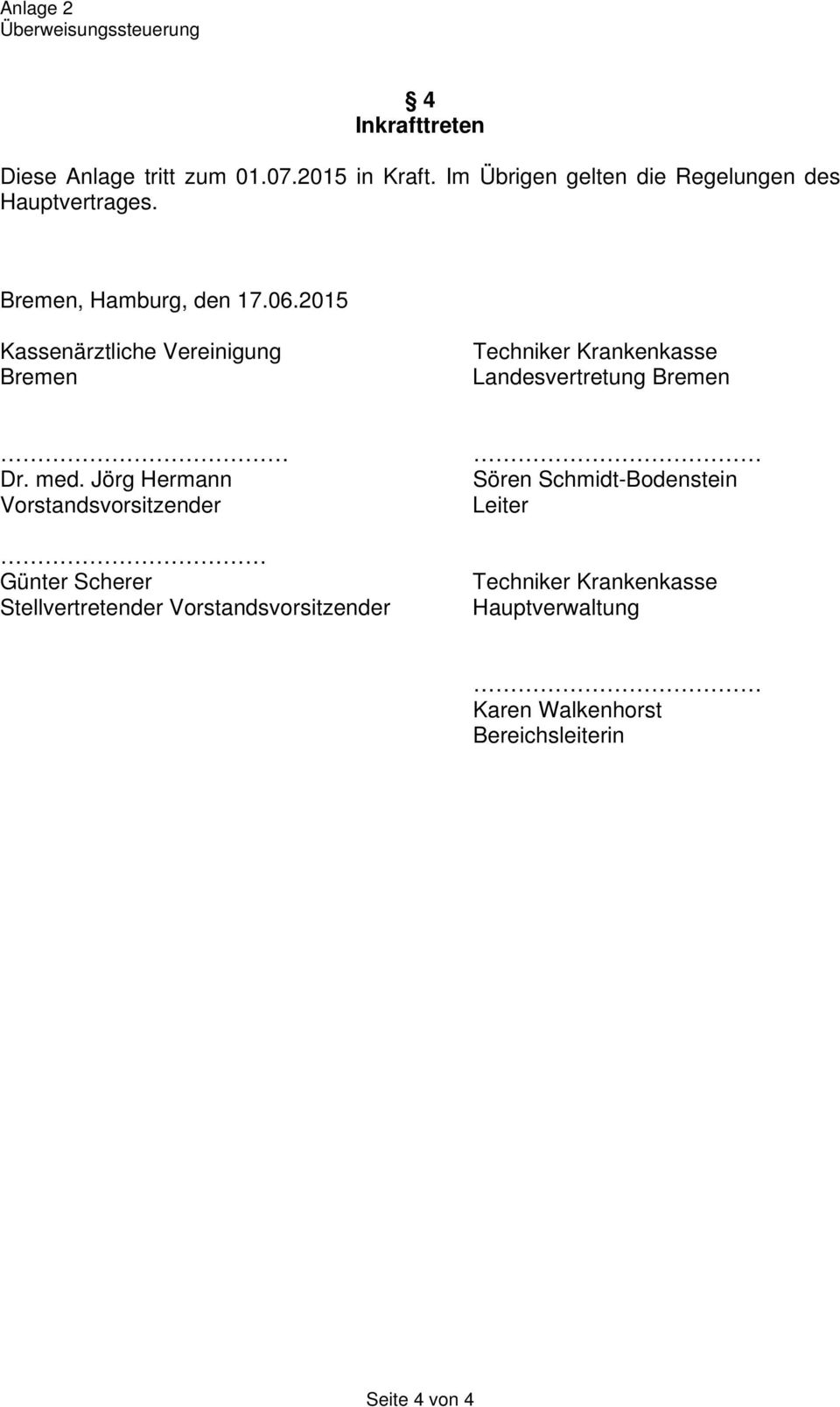 2015 Kassenärztliche Vereinigung Bremen Techniker Krankenkasse Landesvertretung Bremen Dr. med.