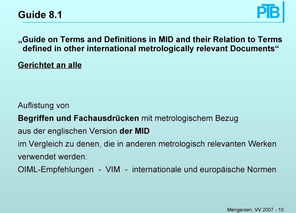 metrologically relevant Documents Gerichtet an alle Auflistung von Begriffen und Fachausdrücken mit