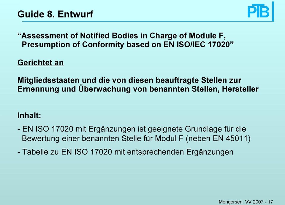 Gerichtet an Mitgliedsstaaten und die von diesen beauftragte Stellen zur Ernennung und Überwachung von benannten