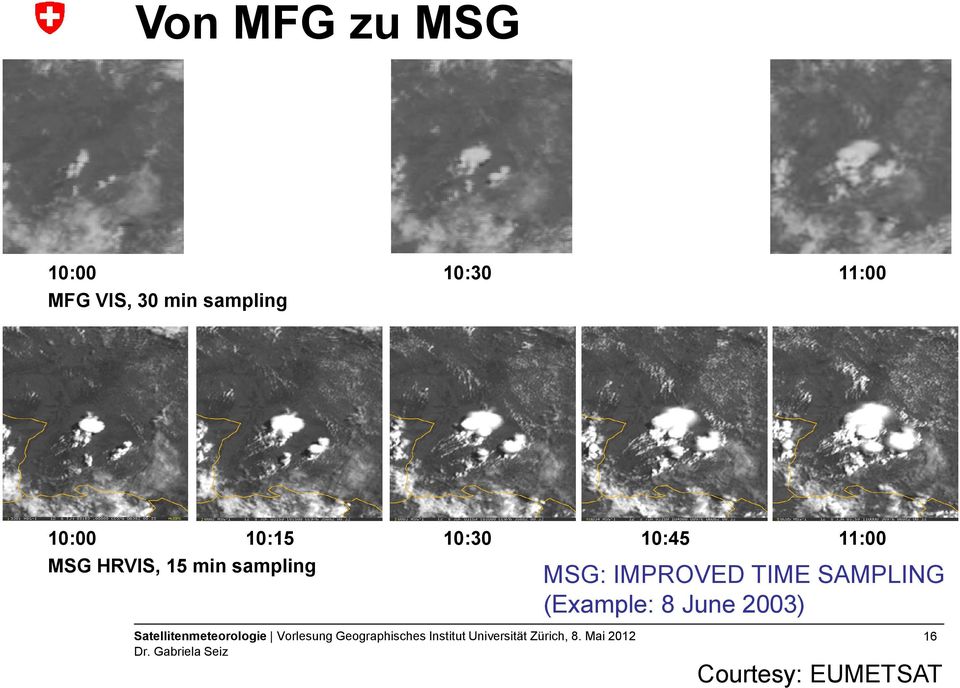 HRVIS, 15 min sampling MSG: IMPROVED TIME