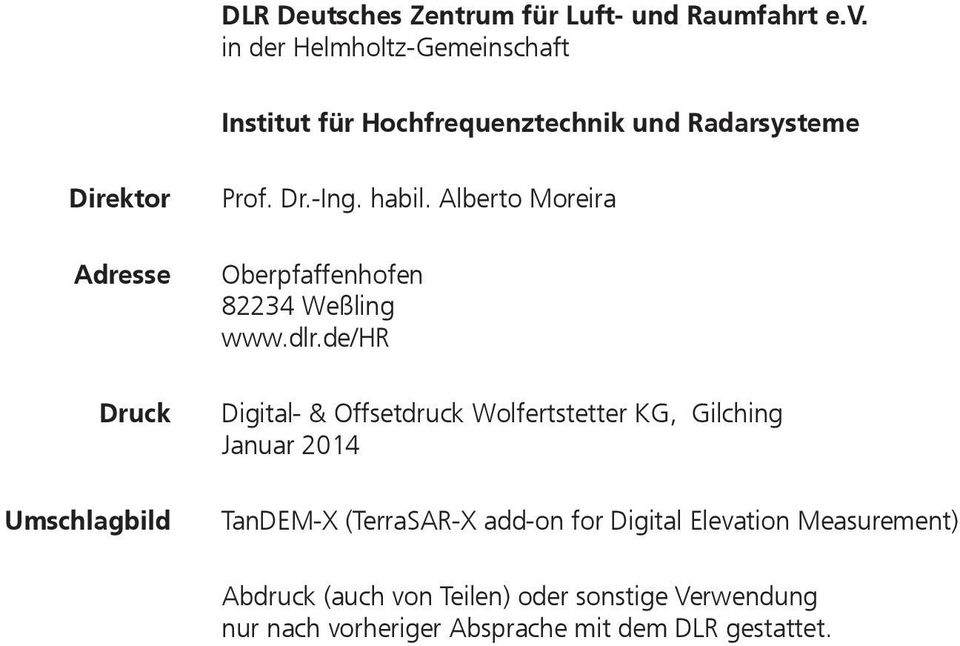 Prof. Dr.-Ing. habil. Alberto Moreira Oberpfaffenhofen 82234 Weßling www.dlr.