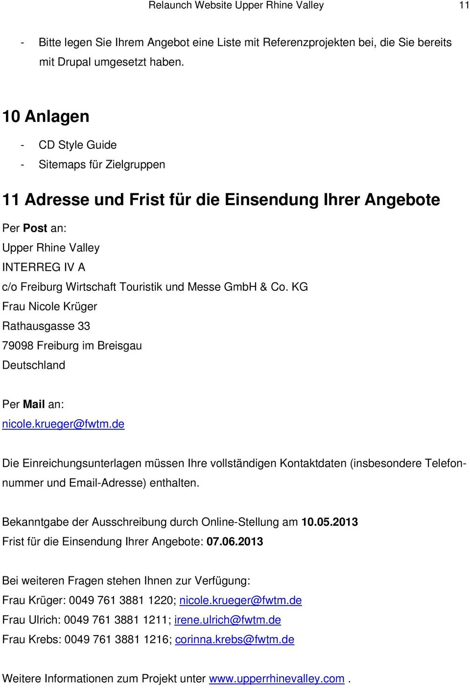 GmbH & Co. KG Frau Nicole Krüger Rathausgasse 33 79098 Freiburg im Breisgau Deutschland Per Mail an: nicole.krueger@fwtm.