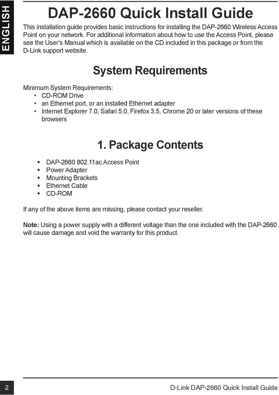 System Requirements Minimum System Requirements: CD-ROM Drive an Ethernet port, or an installed Ethernet adapter Internet Explorer 7.0, Safari 5.0, Firefox 3.