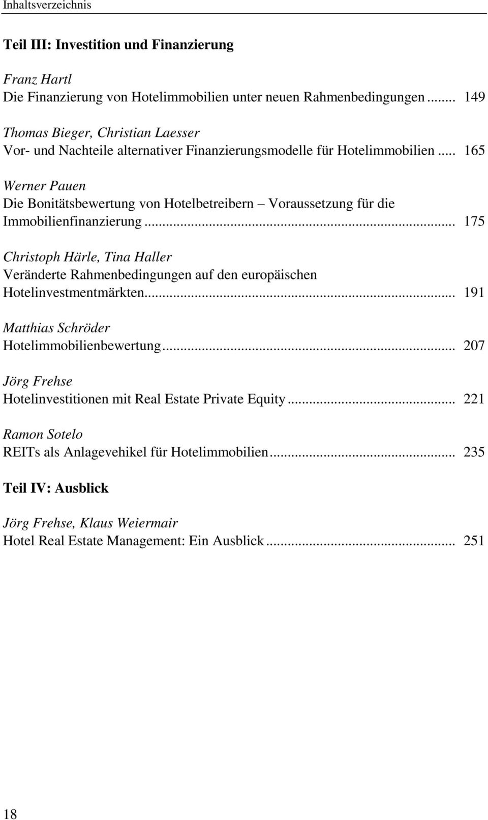 .. 165 Werner Pauen Die Bonitätsbewertung von Hotelbetreibern Voraussetzung für die Immobilienfinanzierung.