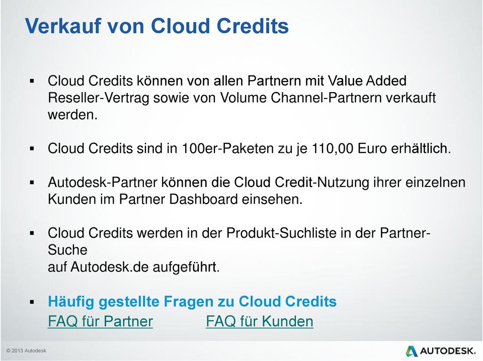 Autodesk-Partner können die Cloud Credit-Nutzung ihrer einzelnen Kunden im Partner Dashboard einsehen.