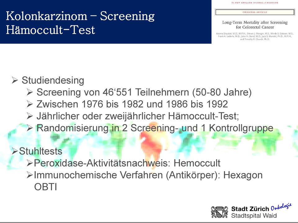 Hämoccult-Test; Randomisierung in 2 Screening- und 1 Kontrollgruppe Stuhltests