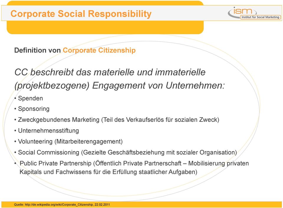 Social Commissioning (Gezielte Geschäftsbeziehung mit sozialer Organisation) Public Private Partnership (Öffentlich Private Partnerschaft