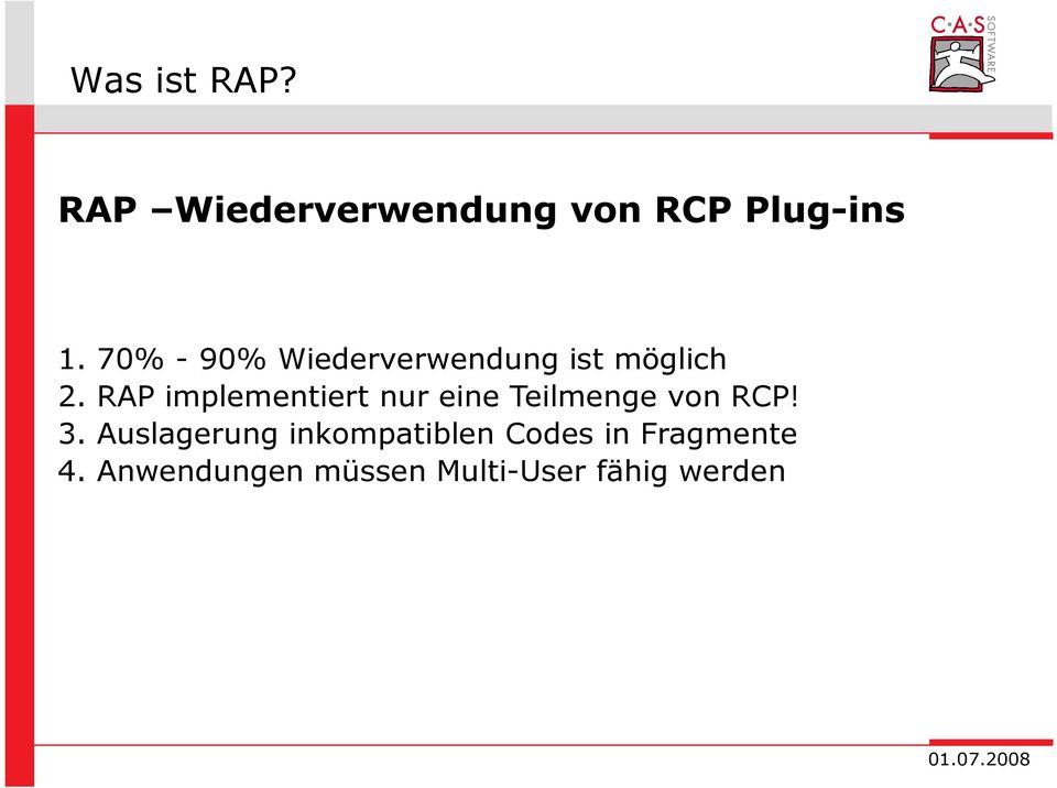 RAP implementiert nur eine Teilmenge von RCP! 3.